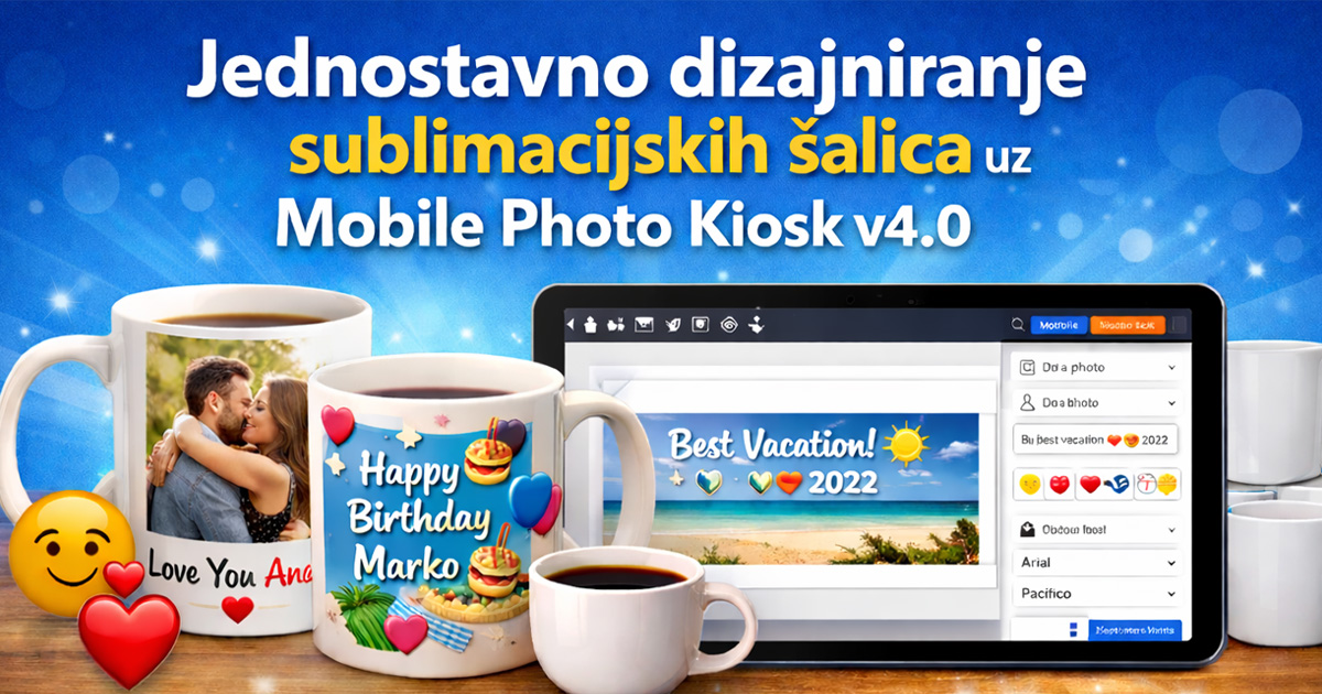 Jednostavno dizajniranje sublimacijskih šalica uz Mobile Photo Kiosk v4.0